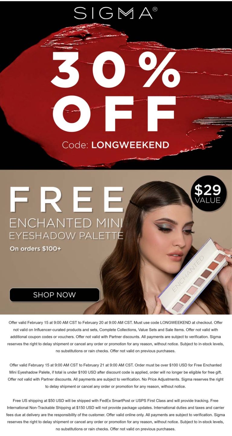 30% off everything + free eyeshadow palete on $100 at Sigma via promo code LONGWEEKEND