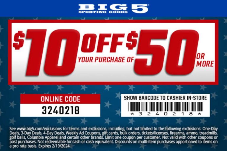 $10 off $50 at Big 5 sporting goods, or onine via promo code 3240218
