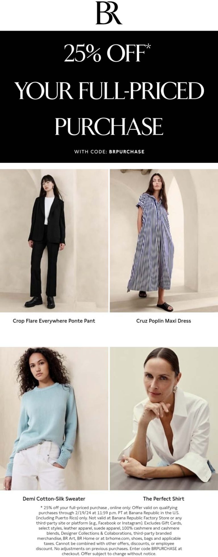 25% off online today at Banana Republic via promo code BRPURCHASE