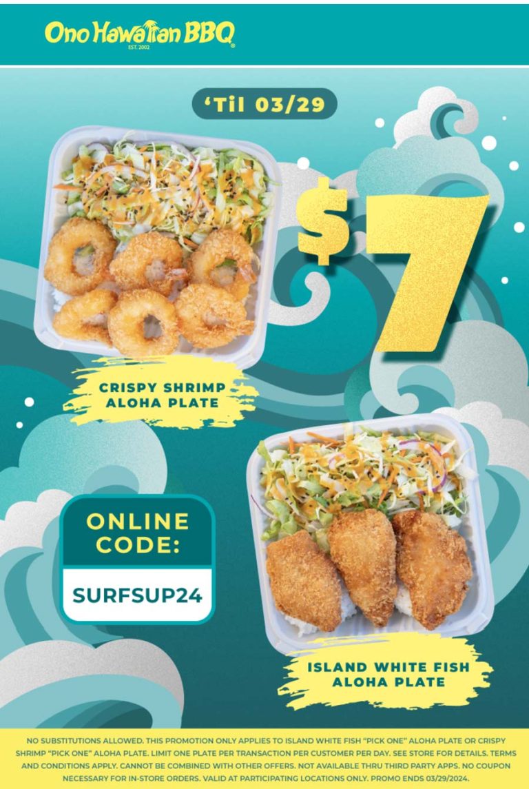 $7 shrimp or white fish seafood plates at Ono Hawaiian BBQ restaurants via promo code SURFSUP24