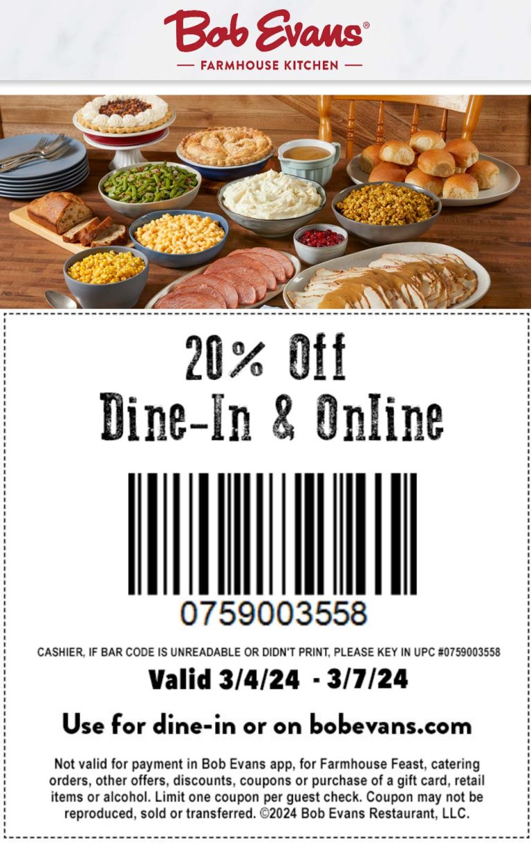 20% off at Bob Evans restaurants, or online via promo code 759003558