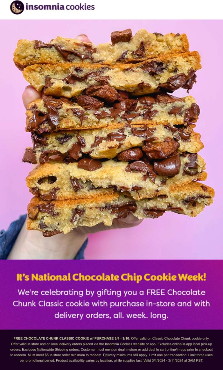 Free chocolate chunk cookie with your order at Insomnia Cookies