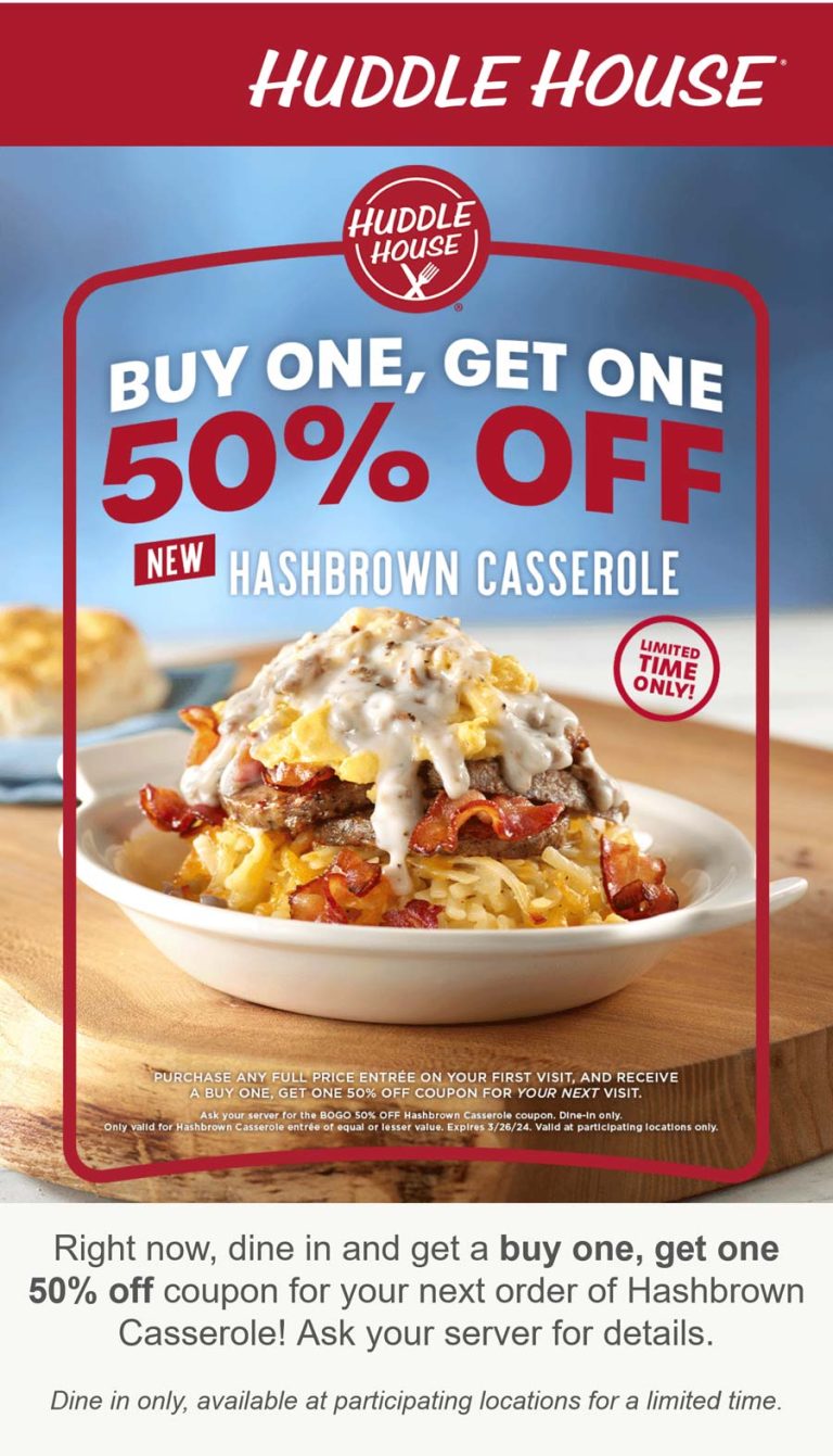 Second hash brown casserole 50% off at Huddle House restaurants