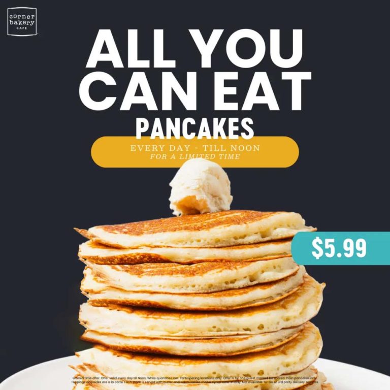 Bottomless pancakes for $6 at Corner Bakery cafe