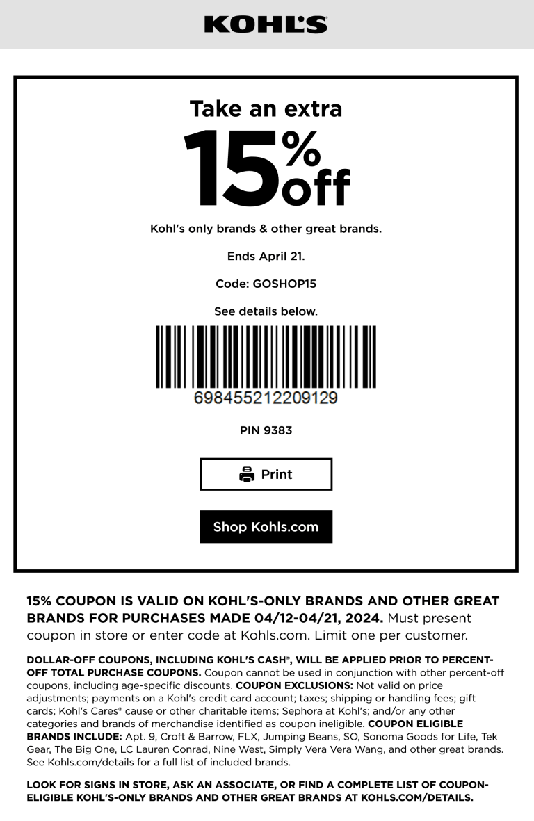 15% off store brand at Kohls, or online via promo code GOSHOP15