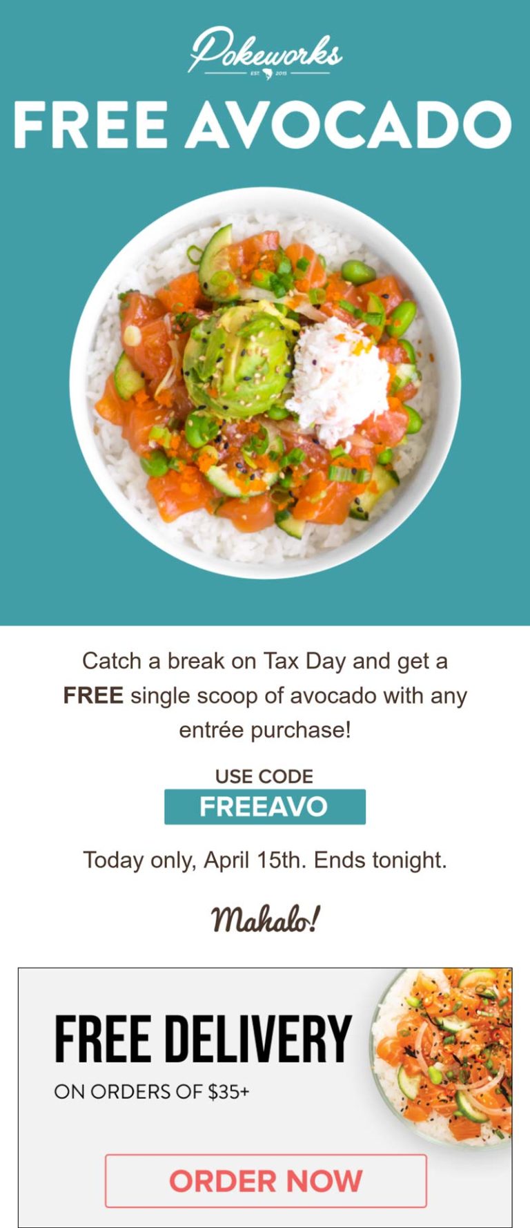 Free scoop of avocado with any entree today at Pokeworks via promo code FREEAVO
