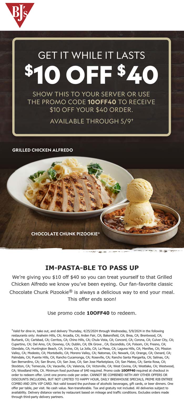 $10 off $40 at BJs Restaurants or online via promo code 10OFF40 #