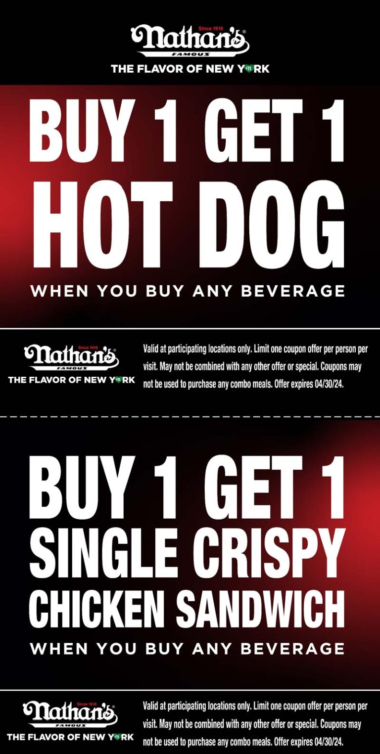 Second hot dog or chicken sandwich free at Nathans Famous