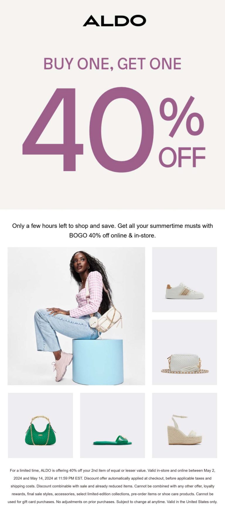Second pair 40% off today at ALDO shoes, ditto online