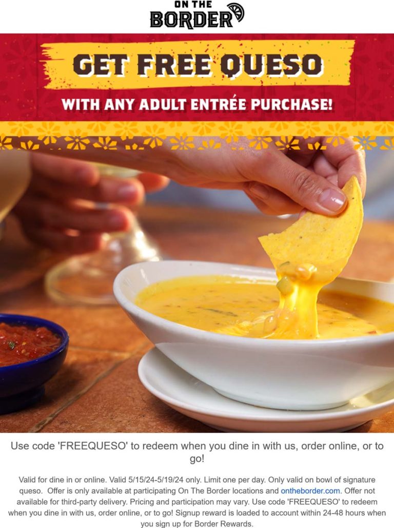 Free queso with your entree at On The Border via promo code FREEQUESO