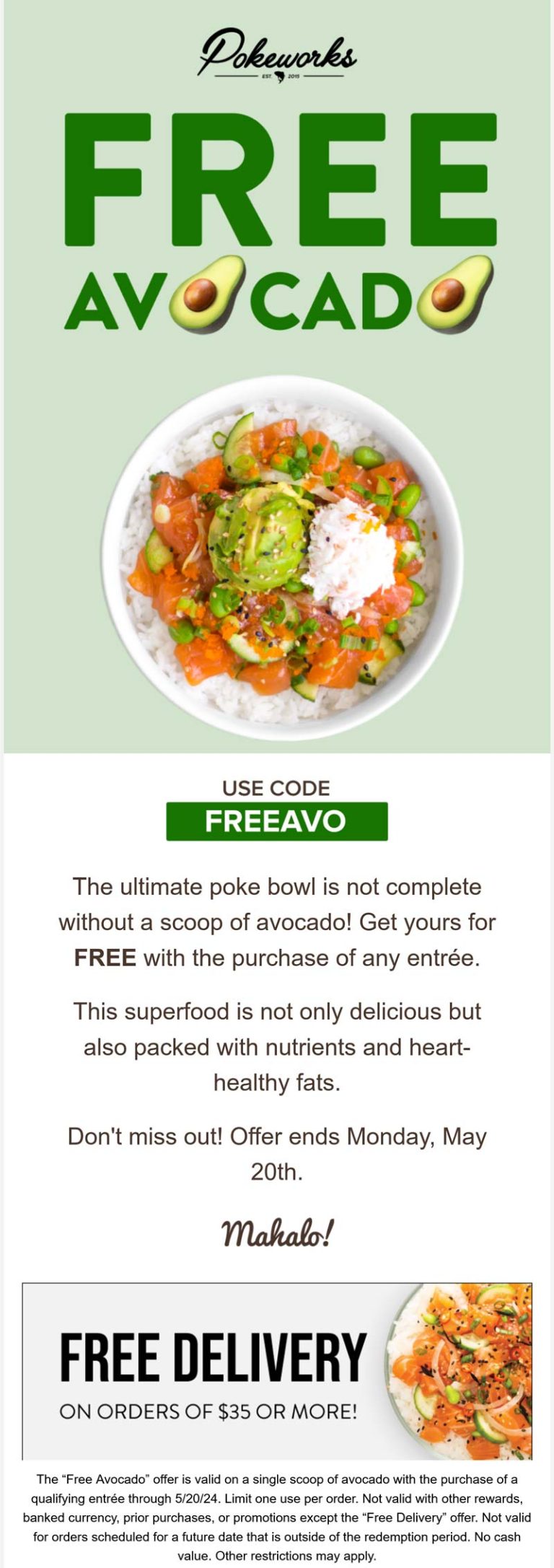 Free scoop of avocado with your entree at Pokeworks via promo code FREEAVO