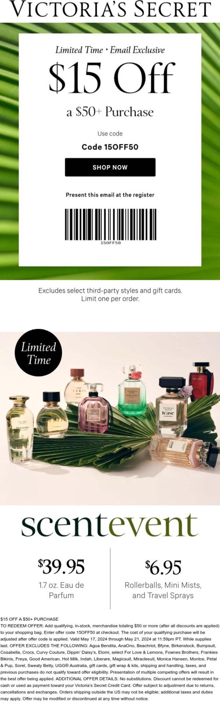 $15 off $50 at Victorias Secret, or online via promo code 15OFF50