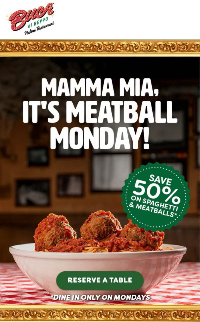 50% off spaghetti & meatballs today at Buca di Beppo restaurants