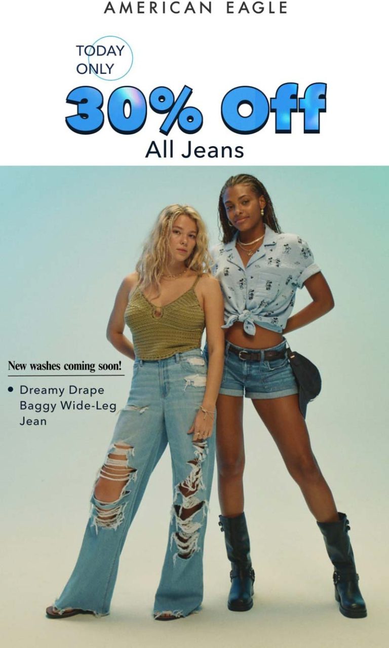 30% off all jeans today at American Eagle