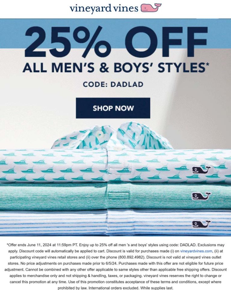 25% off at Vineyard Vines, or online via promo code DADLAD