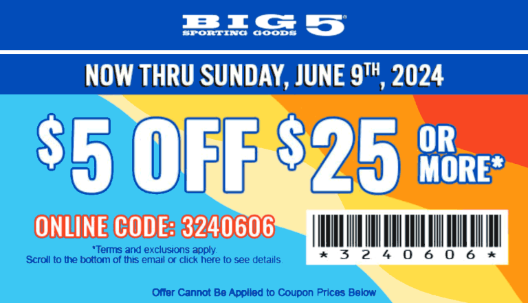 $5 off $25 at Big 5 sporting goods, or online via promo code 3240606