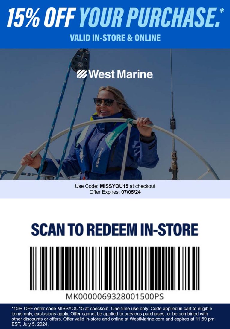 15% off at West Marine, or online via promo code MISSYOU15