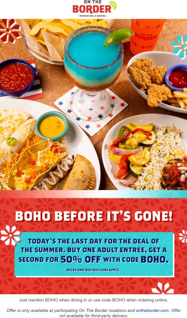 Second entree 50% off today at On The Border