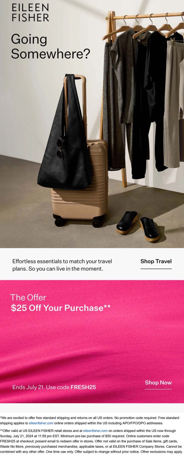$25 off $50 at Eileen Fisher, or online via promo code FRESH25