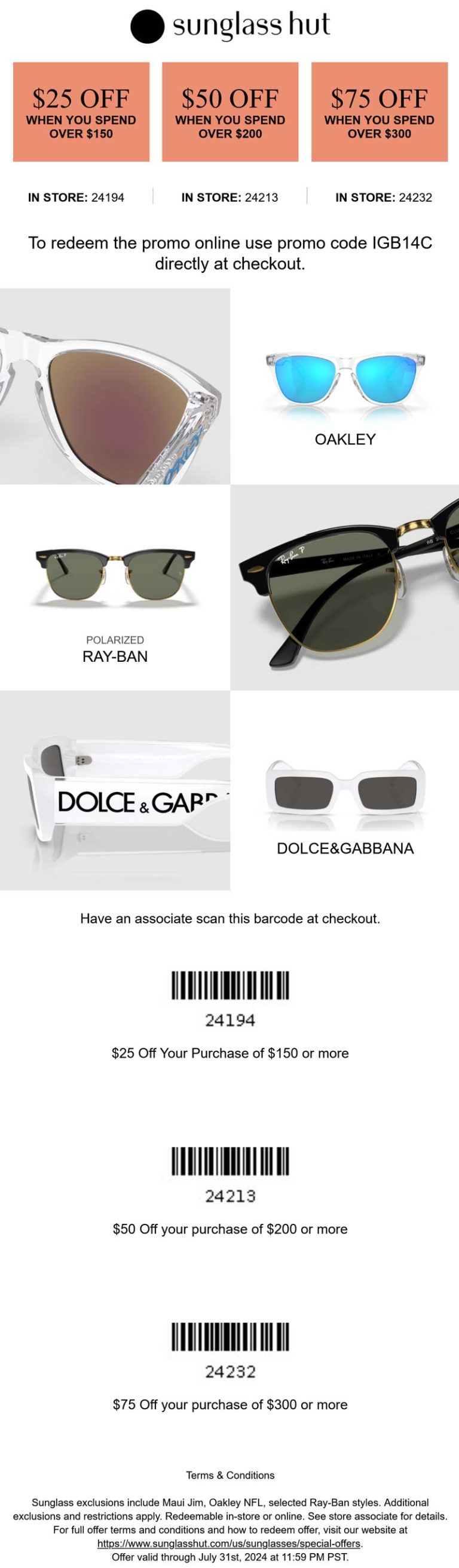 $25-$75 off $150+ at Sunglass Hut, or online via promo code IGB14C