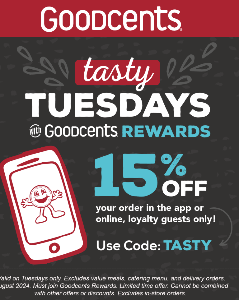 15% off Tuesdays via mobile at Goodcents restaurants via promo code TASTY