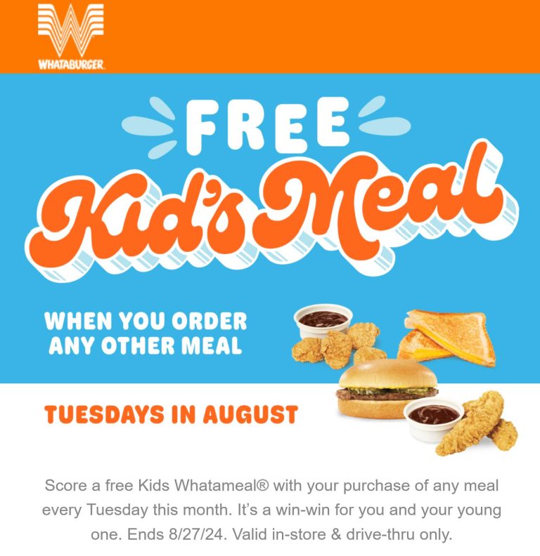 Free kids meal with yours Tuesdays at Whataburger