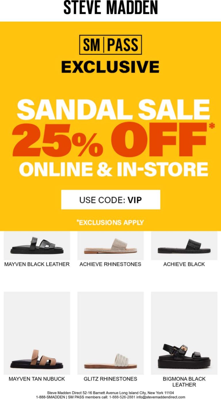 25% off sandals at Steve Madden, or online via promo code VIP