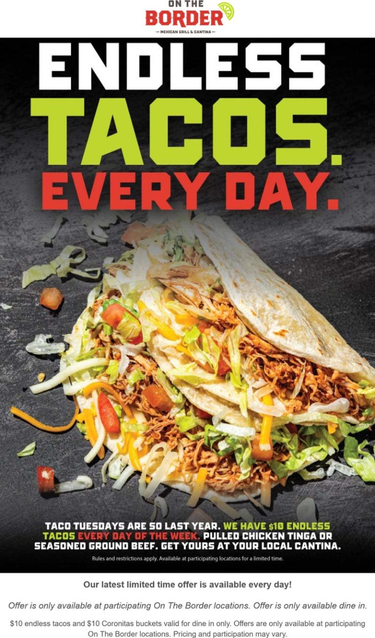 Bottomless tacos = $10 daily at On The Border restaurants