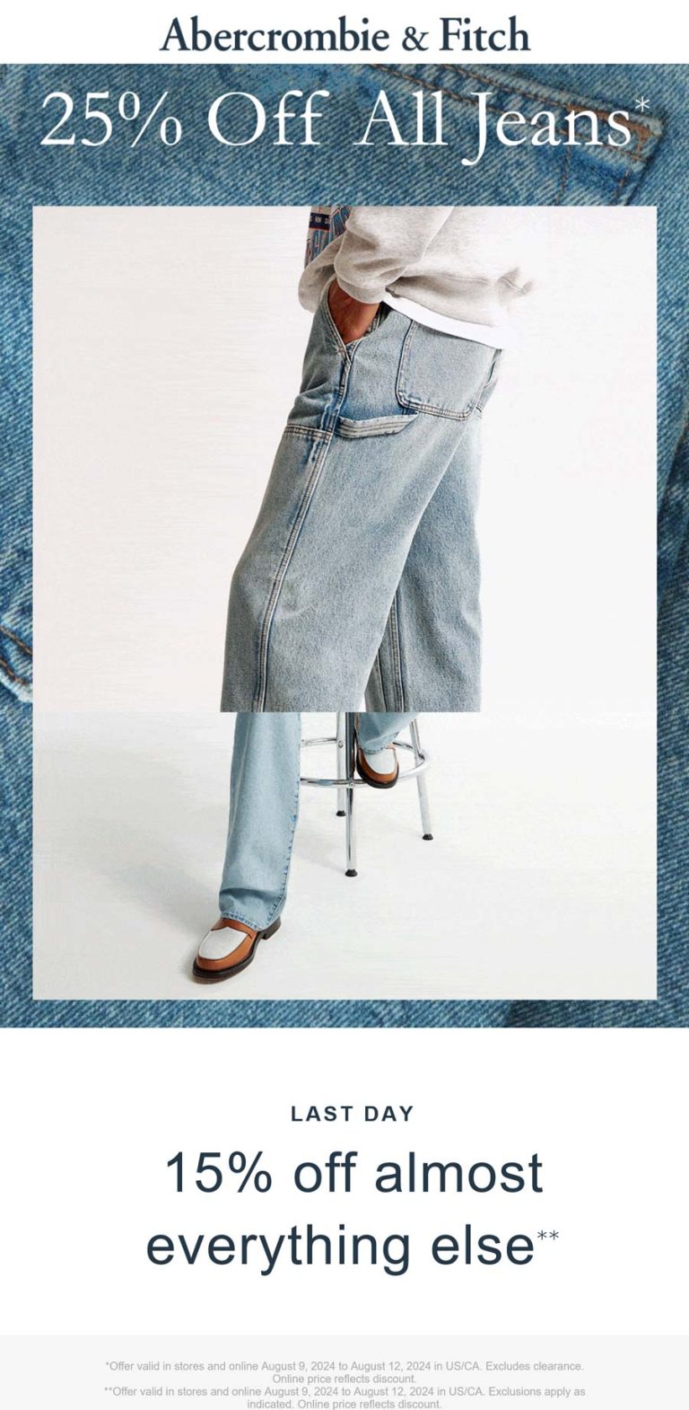 Abercrombie & Fitch coupon: 25% off all jeans & 15% off the rest today at Abercrombie & Fitch