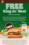 Free king jr meal on $10 via login at Burger King #burgerking