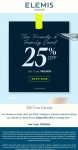 25% off at Elemis via promo code FRIENDS #elemis