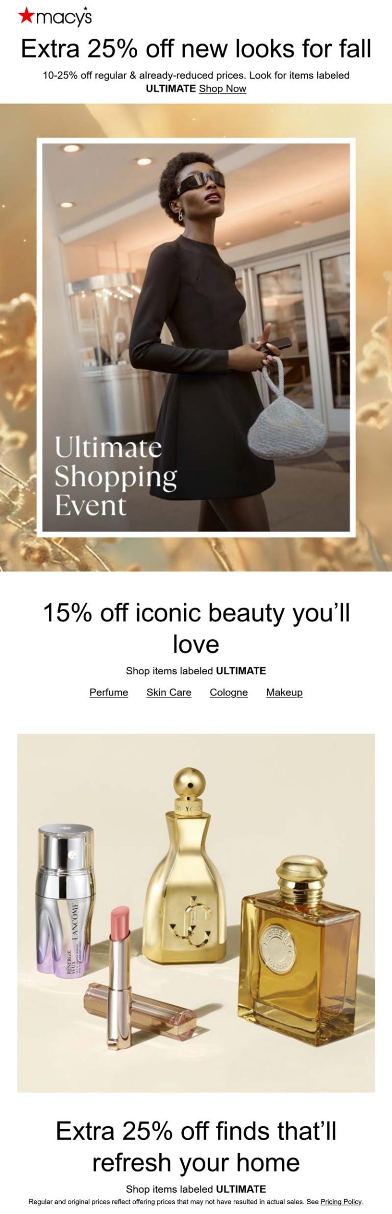 Extra 10-25% off today at Macys, or online via promo code ULTIMATE