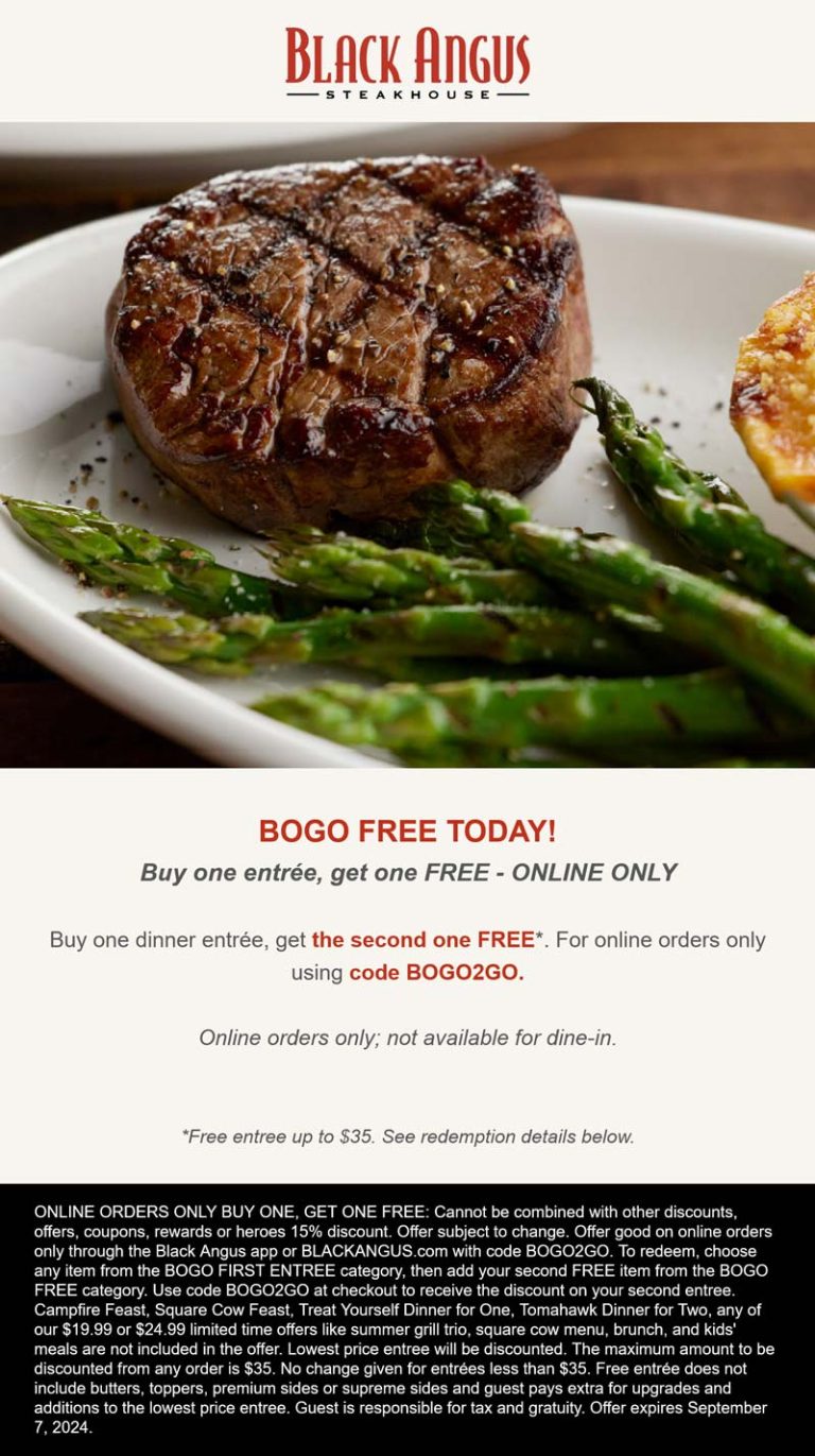 Second entree free today online at Black Angus steakhouse via promo code BOGO2GO