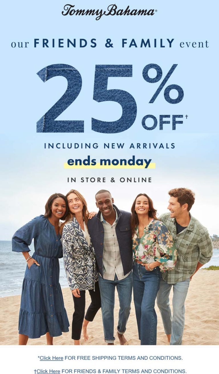 25% off at Tommy Bahama, ditto online