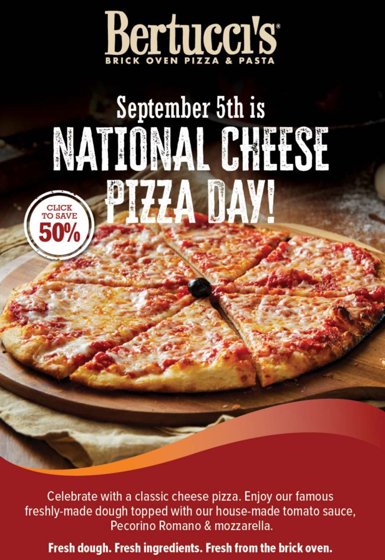 50% off cheese pizza today at Bertuccis brick oven