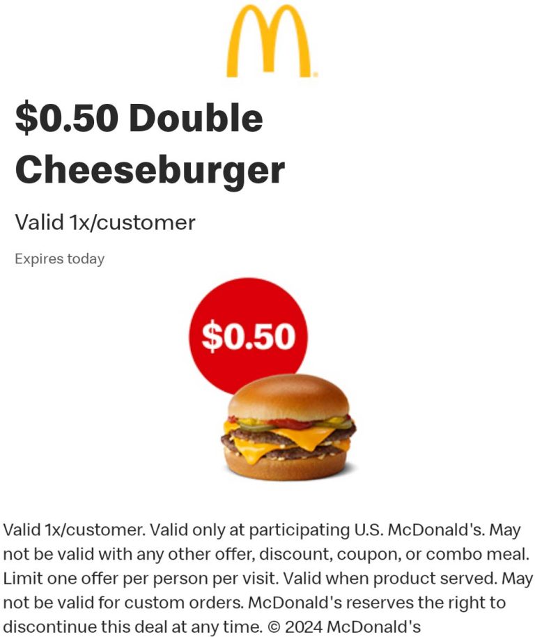 .50 cent double cheeseburger today via mobile at McDonalds