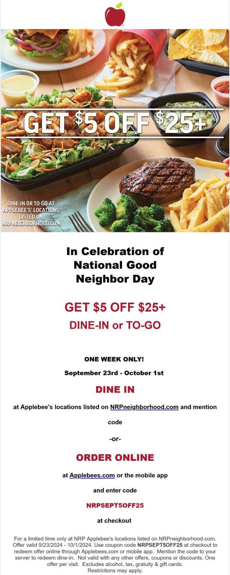 $5 off $25 at Applebees restaurants, or online via promo code NRPSEPT5OFF25