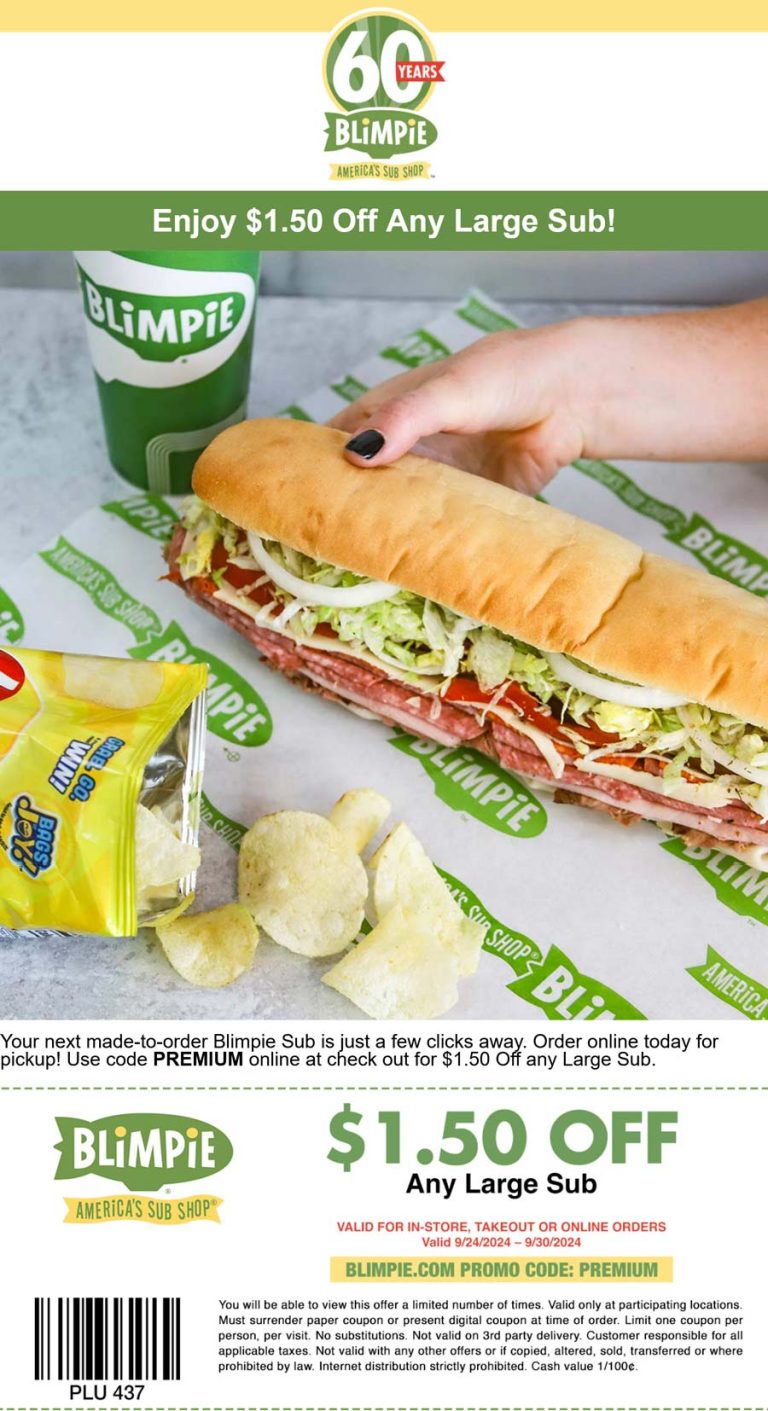 $1.50 off a large sub sandwich at Blimpie, or online via promo code PREMIUM
