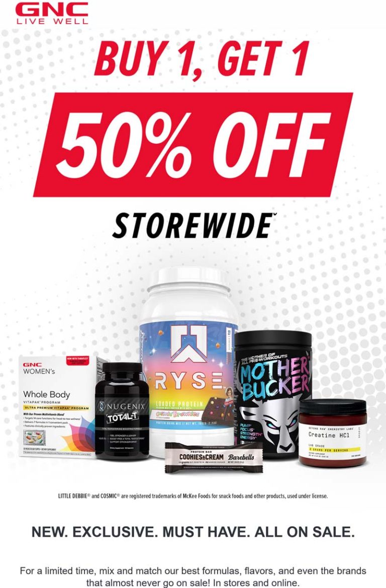Second item 50% off on everything at GNC, ditto online