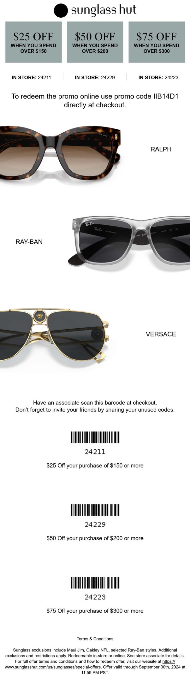 $25-$75 off $150+ at Sunglass Hut, or online via promo code IIB14D1