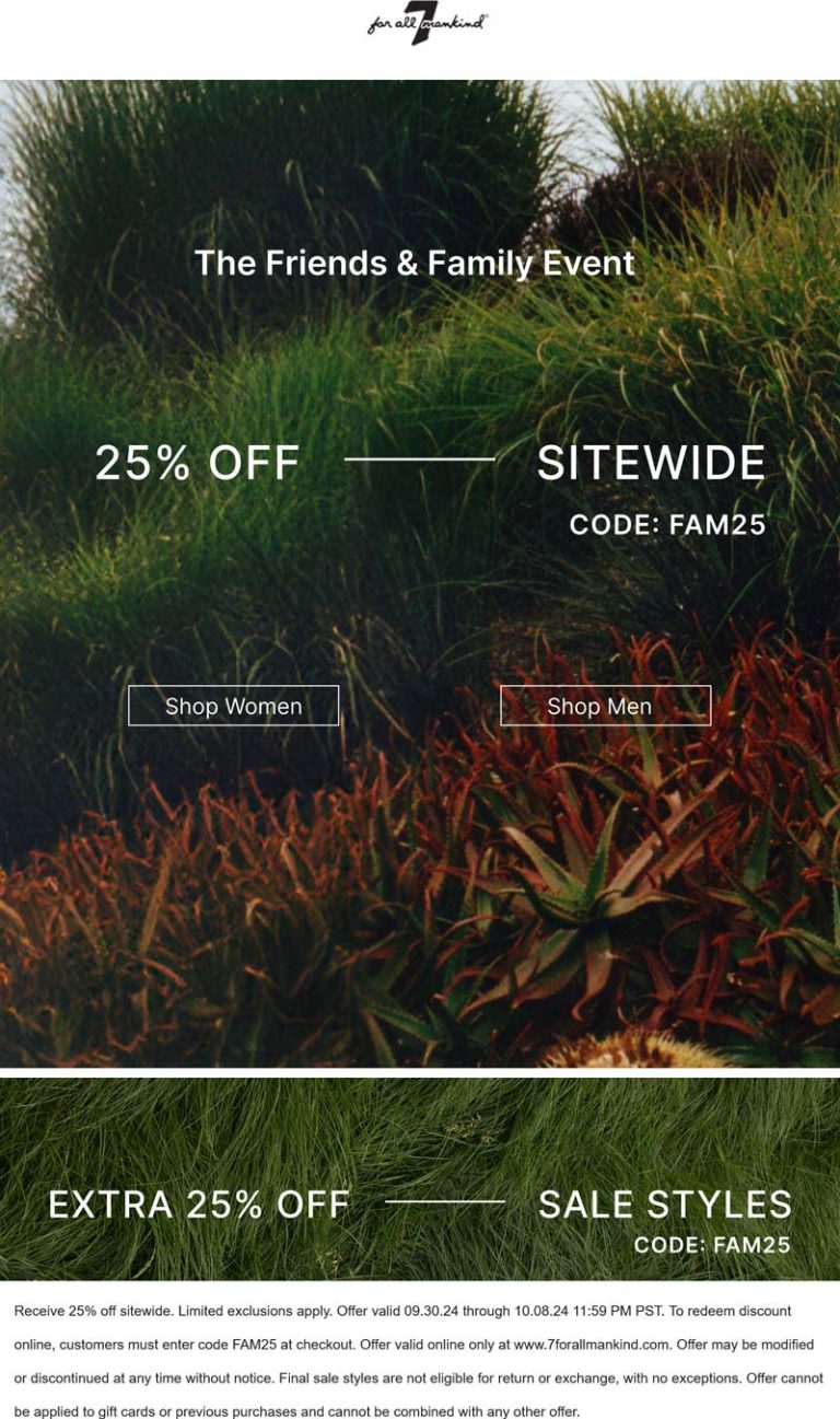 25% off everything online at 7 For All Mankind via promo code FAM25