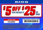 $5 off $25 at Big 5 sporting goods, or online via promo code E241003 #big5