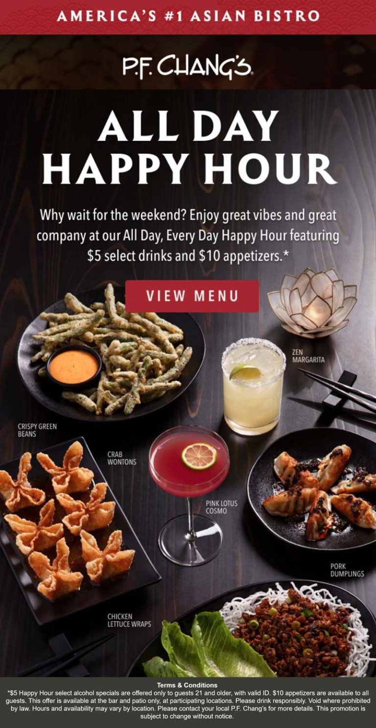 $5 drinks & $10 appetizers all day every day at P.F.Changs restaurants