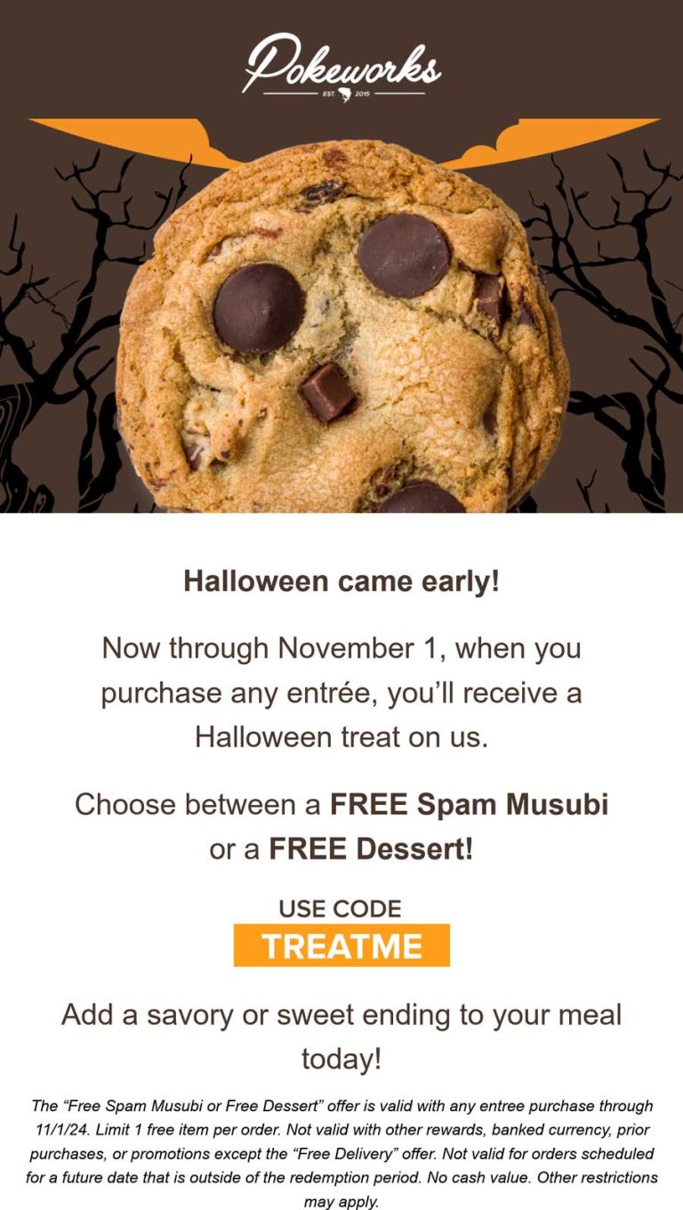 Free spam musubi or dessert with your entree at Pokeworks via promo code TREATME