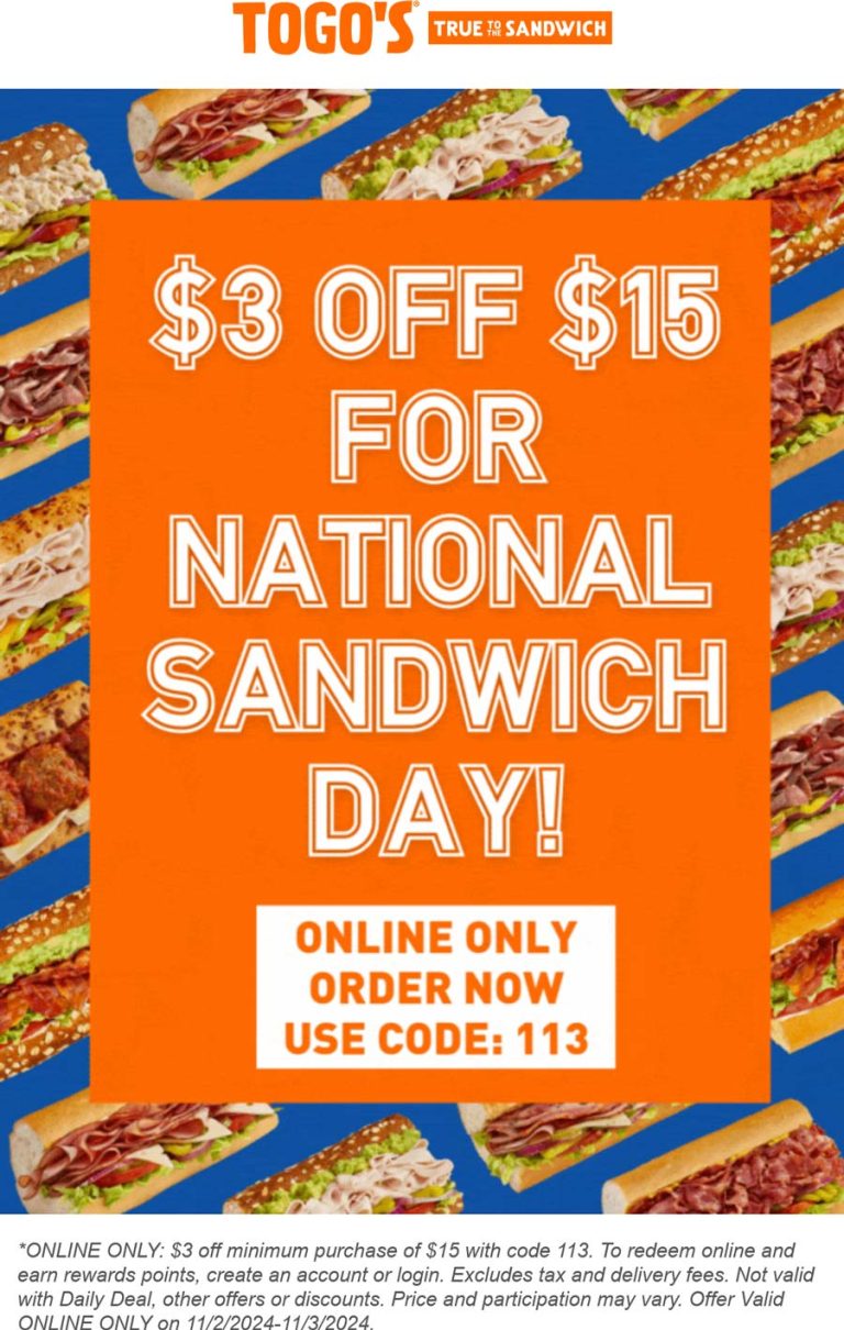 $3 off $15 today at TOGOS True to the Sandwich via promo code 113