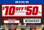 $10 off $50 at Big 5 sporting goods, or online via promo code E241112 #big5