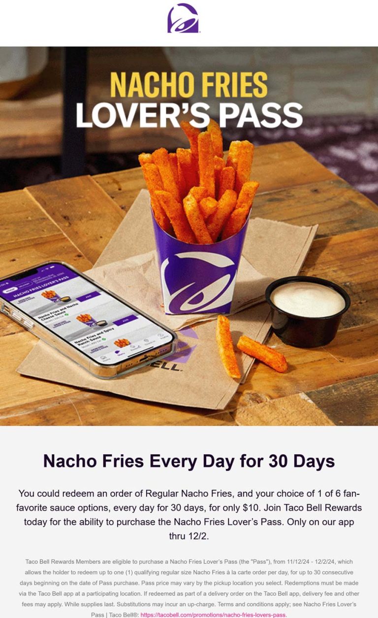 Nacho fries daily for 30 days = $10 at Taco Bell