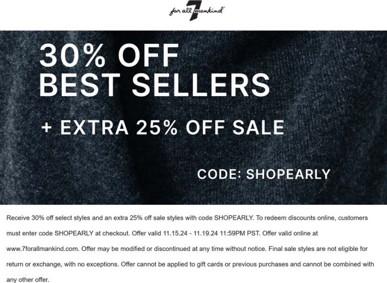 30% off best sellers at 7 for all Mankind via promo code SHOPEARLY
