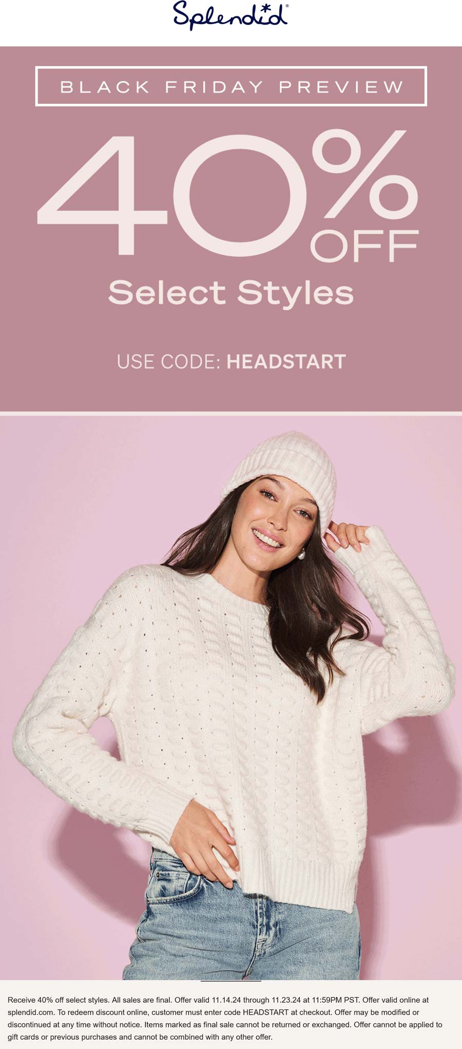 40% off at Splendid via promo code HEADSTART #splendid