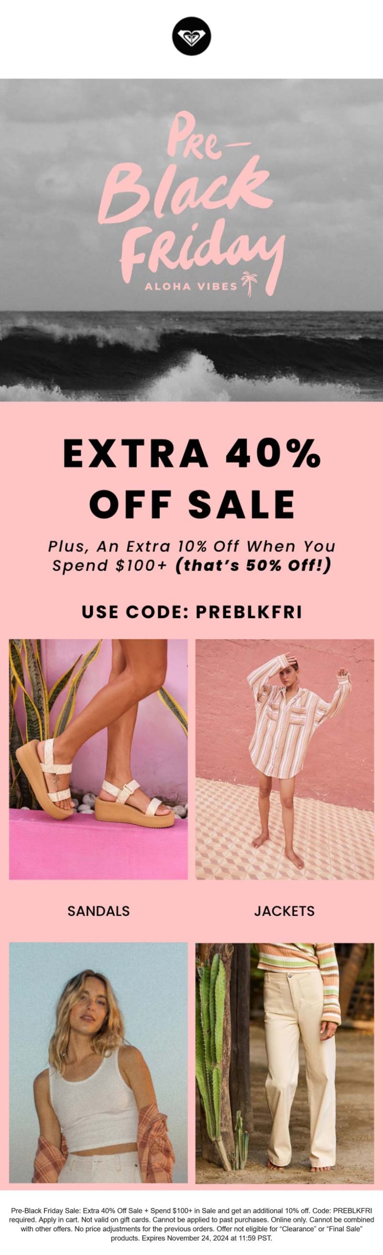 Extra 40% off sale items at Roxy via promo code PREBLKFRI #roxy